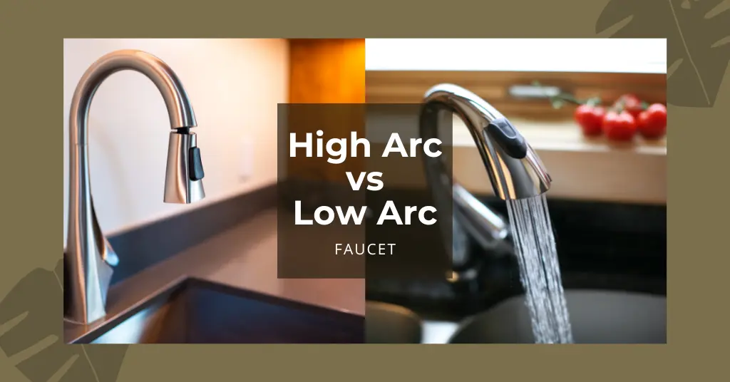 high arc vs low arc faucet